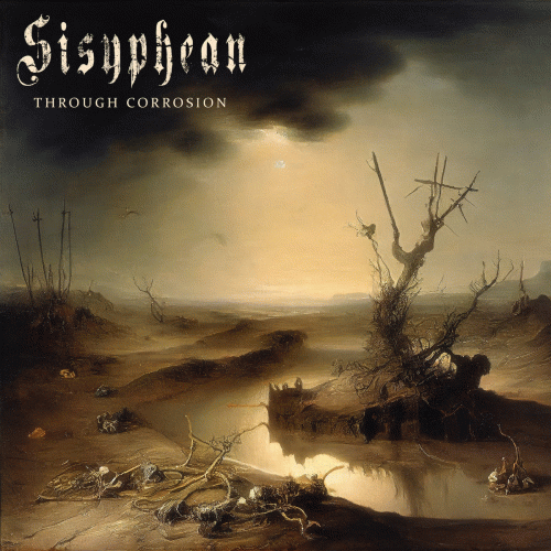 Sisyphean : Through Corrosion